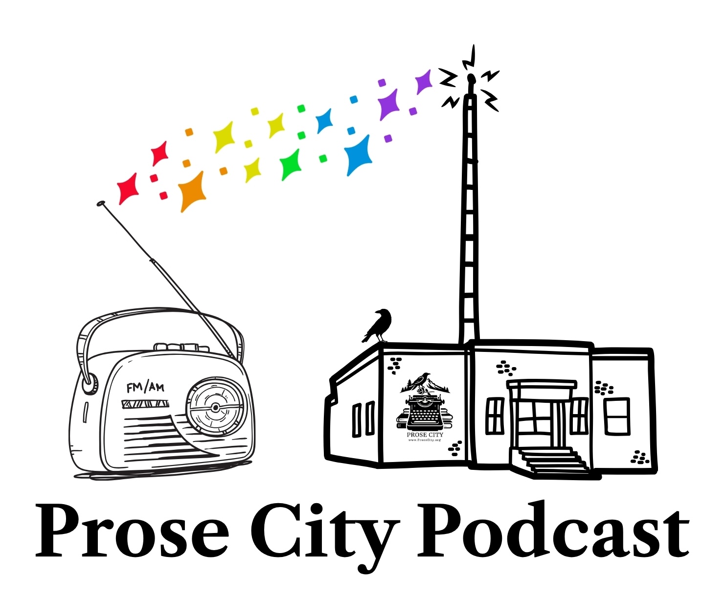 Prose-City-Podcast_crop A black-and-white line drawing logo on a white background for the "Prose City Podcast." It shows an FM/AM radio on the left receiving a trail of colorful, rainbow-colored star graphics sent from a tall radio tower atop a small brick building on the right.
